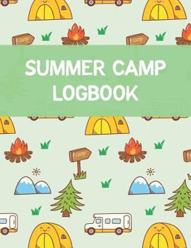 Paperback Summer Camp Logbook: Camp Notebook To Track Your Summer Camp Adventures Book