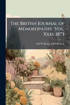 Paperback The British Journal of Memoeopathy. Vol. Xxxi. 1873 Book