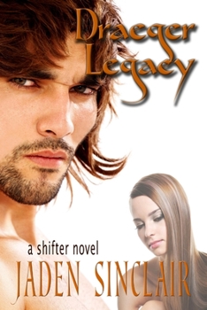Draeger's Legacy - Book #8 of the Shifter