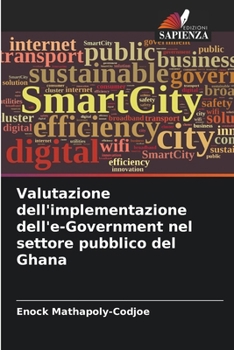 Paperback Valutazione dell'implementazione dell'e-Government nel settore pubblico del Ghana [Italian] Book