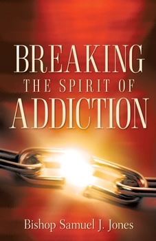 Paperback Breaking The Spirit Of Addiction Book