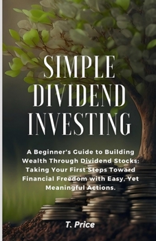 Paperback Simple Dividend Investing: Passive Income Through Dividends Book