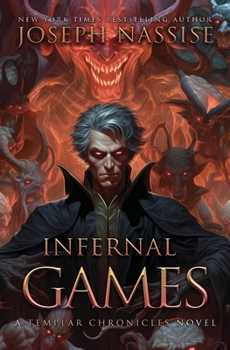 Infernal Games - Book #4 of the Templar Chronicles