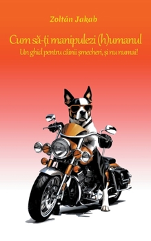 Paperback Cum să-ți manipulezi (h)umanul [Romanian] Book