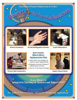 School Moves Minute Moves for the Classroom: Seven Weeks to Integrative Teaching; Book 1 in the Series