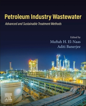 Paperback Petroleum Industry Wastewater: Advanced and Sustainable Treatment Methods Book
