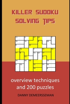 Paperback Killer Sudoku solving tips: Overview techniques and 200 puzzles Book