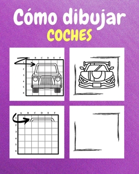 Paperback Cómo dibujar coches: Un libro de actividades y dibujos paso a paso para niños [Spanish] Book