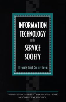 Information Technology in the Service Society: A Twenty-First Century Lever