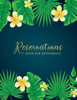 Paperback Reservations Book for Restaurant: Tropical Cover Design Reservation Appointment Book Booking Notebook Reservation Table Time Management Log Book