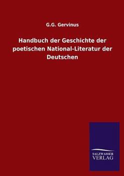 Paperback Handbuch der Geschichte der poetischen National-Literatur der Deutschen [German] Book