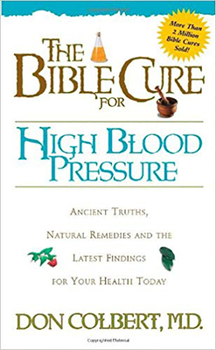 Paperback The Bible Cure for High Blood Pressure: Ancient Truths, Natural Remedies and the Latest Findings for Your Health Today Book