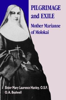 Paperback Pilgrimage and Exile: Mother Marlanne of Molokai Book
