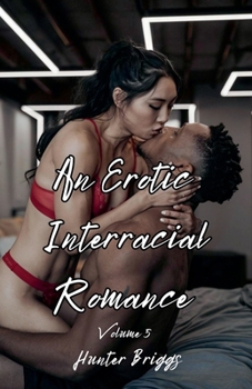 An Erotic Interracial Romance (Bundles)