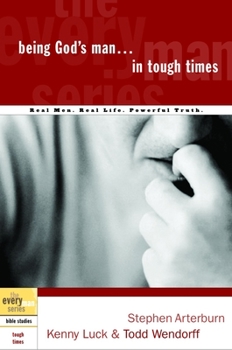 Being God's Man in Tough Times (Every Man) - Book  of the Being God's Man