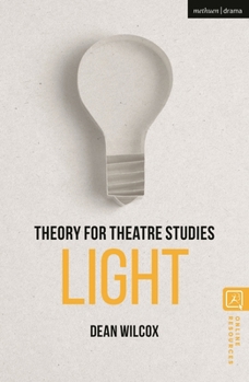 Hardcover Theory for Theatre Studies: Light Book