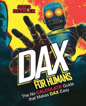 Paperback DAX for Humans: The no CALCULATE guide that makes DAX easy Book