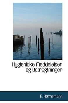 Paperback Hygieniske Meddelelser Og Betragtninger Book