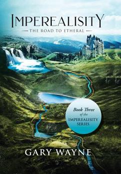 Hardcover The Road to Etheral: Book Three of the Imperealisity Series Book