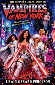 Vampires of New York (The Brontë Sisters, Book 3)