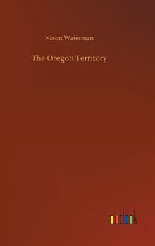 Hardcover The Oregon Territory Book