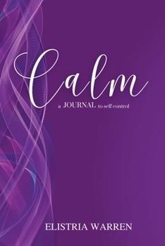 Calm: a JOURNAL to Self Control