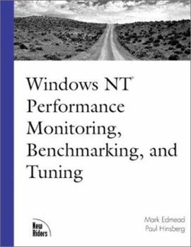 Paperback Windows NT Performance Monitoring, Benchmarking and Tuning (New Rider's Professional Series) Book
