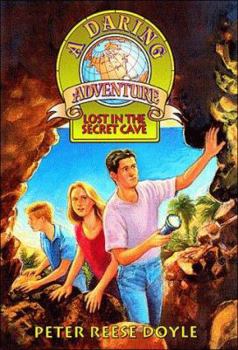 Lost in the Secret Cave (Daring Adventure) - Book #10 of the A Daring Adventure