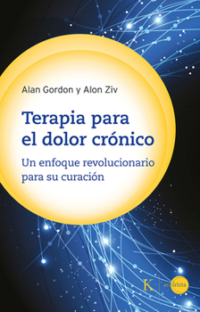 Paperback Terapia Para El Dolor Crónico: Un Enfoque Revolucionario Para Su Curación [Spanish] Book