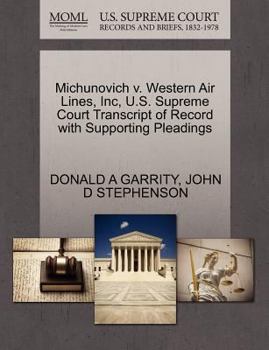 Paperback Michunovich V. Western Air Lines, Inc, U.S. Supreme Court Transcript of Record with Supporting Pleadings Book