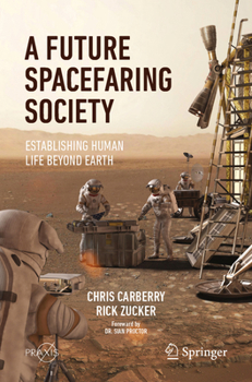 Paperback A Future Spacefaring Society: Establishing Human Life Beyond Earth Book