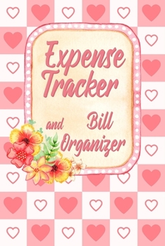Paperback Expense Tracker and Bill Organizer: Undated Monthly Household Budget Planner - Improve your Financial Status - Space for Notes Book