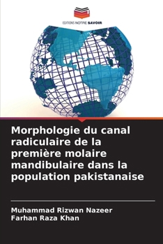 Paperback Morphologie du canal radiculaire de la première molaire mandibulaire dans la population pakistanaise [French] Book