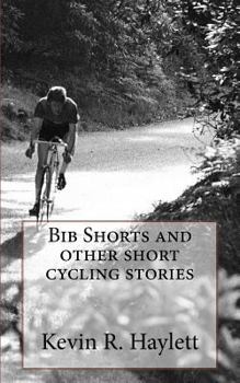 Paperback Bib Shorts and other short cycling stories Book
