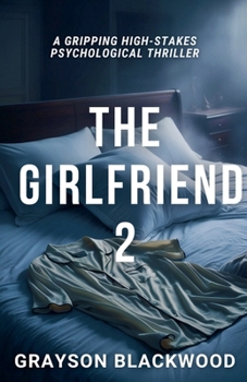 Paperback The Girlfriend 2: a Gripping High-Stakes Psychological Thriller Book