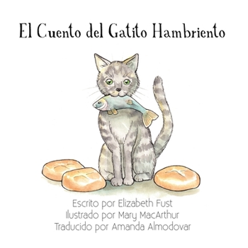 Paperback El Cuento del Gatito Hambriento [Spanish] Book