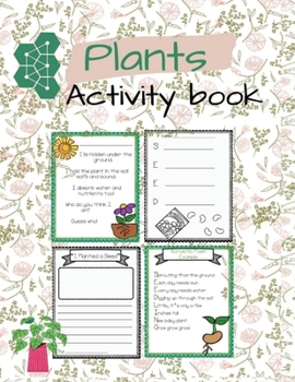 Plants activity book: Inculudig a poem is attached with the roots, stem, leaves, flower, and seed