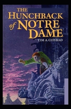 Paperback The Hunchback of Notre Dame Annotated(illustrated edition) Book