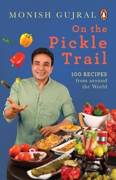 Paperback On the Pickle Trail: Learn the Extraordinary Art of Fermenting Vegetables Book