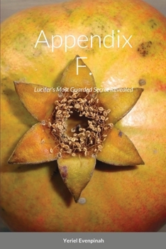 Paperback Appendix F.: Lucifer's Most Guarded Secret Revealed Book
