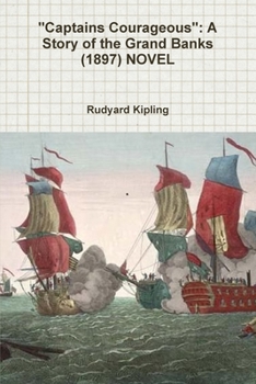 "Captains Courageous": A Story of the Grand Banks (1897) NOVEL