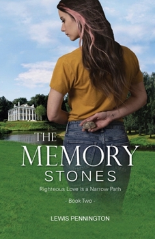 Memory Stones : Righteous Love Is a Narrow Path