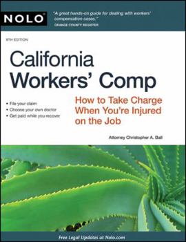 Paperback California Workers' Comp: How to Take Charge When You're Injured on the Job Book