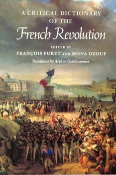 Hardcover A Critical Dictionary of the French Revolution Book