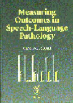 Hardcover Measuring Outcomes in Speech Language Pathology Book