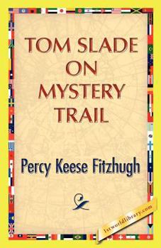 Tom Slade On Mystery Trail - Book #10 of the Tom Slade