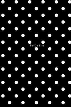 Paperback To Do List - White Polka Dot Daily Task List: (6x9) To-Do List, 60 Pages, Smooth Matte Cover Book