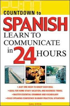 Paperback Countdown to Spanish: Learn to Communicate in 24 Hours Book