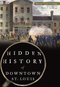 Paperback Hidden History of Downtown St. Louis Book