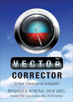 Paperback Vector Corrector: Is Your Character On Autopilot? Book